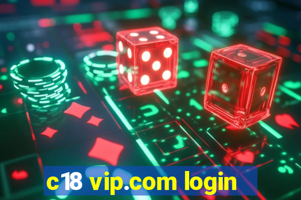 c18 vip.com login